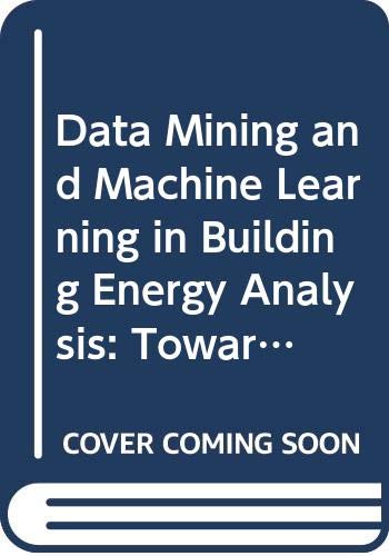 Data Mining and Machine Learning in Building Energy Analysis: Towards High Performance Computing