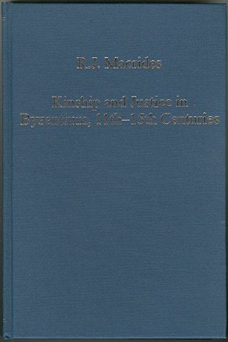 Kinship and Justice in Byzantium, 11th–15th Centuries