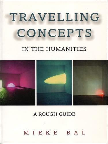 Travelling Concepts in the Humanities: A Rough Guide (Green College Lecture Series) (Green College Thematic Lecture Series)