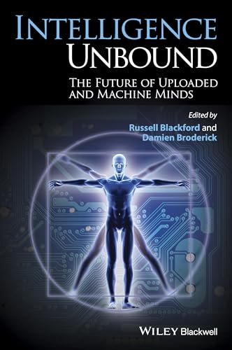 Intelligence Unbound: The Future of Uploaded and Machine Minds