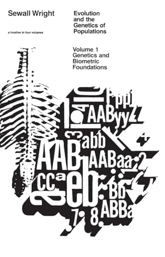 Evolution and the Genetics of Populations: v. 1: Genetics and Biometric Foundations