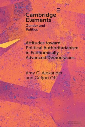 Attitudes toward Political Authoritarianism in Economically Advanced Democracies : The Role of Gender Values and Norms