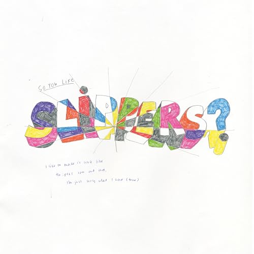 Hand-drawn album cover for "Slippers" with colorful, fragmented lettering.