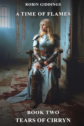 A Time Of Flames Book Two - Tears Of Cirryn