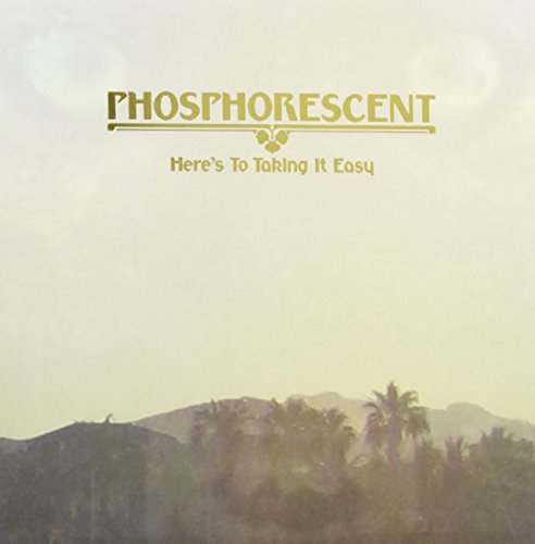 Vinyl record cover for Phosphorescent’s “Here’s To Taking It Easy” album.