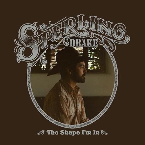Album cover for Sterling Drake’s “Shape I’m In” featuring a portrait in an oval frame.