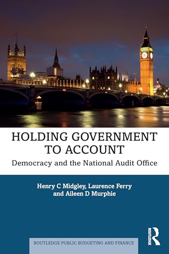 Holding Government to Account : Democracy and the National Audit Office