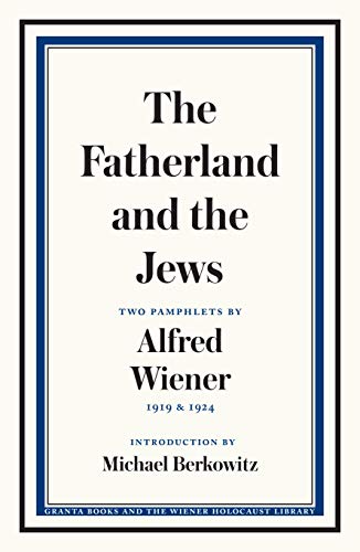 Book cover: “The Fatherland and the Jews” by Alfred Wiener, 1919 & 1924.