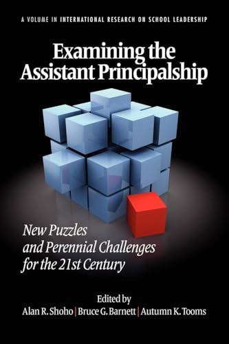 Examining the Assistant Principalship : New Puzzles and Perennial Challenges for the 21st Century