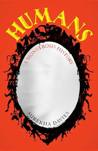 Book cover: “Humans: A Monstrous History” with silhouettes and white space.