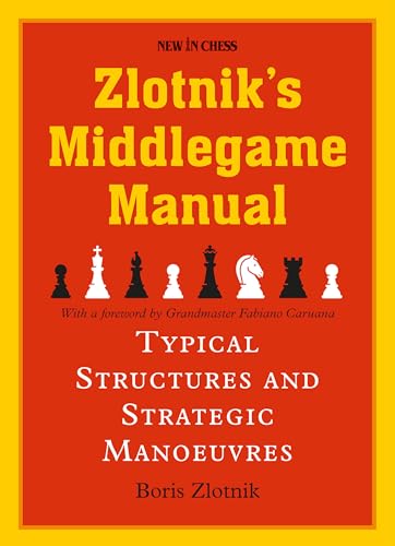 Zlotnik’s Middlegame Manual