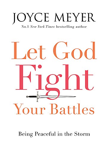 Let God Fight Your Battles: Being Peaceful in the Storm