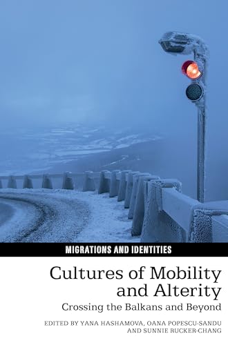 Cultures of Mobility and Alterity : Crossing the Balkans and Beyond : 10