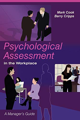 Psychological Assessment in the Workplace: A Managers Guide