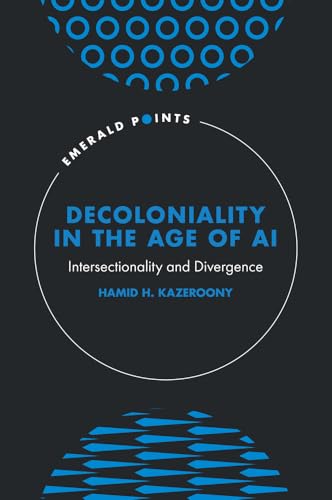 Decoloniality in the Age of AI : Intersectionality and Divergence