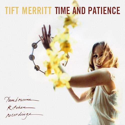 CD cover for Tift Merritt’s “Time and Patience” featuring a woman and tambourine.