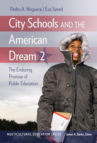 City Schools and the American Dream 2 : The Enduring Promise of Public Education
