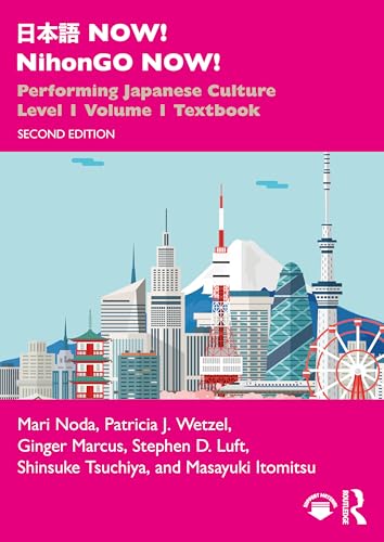 ??? NOW! NihonGO NOW! : Performing Japanese Culture - Level 1 Volume 1 Textbook