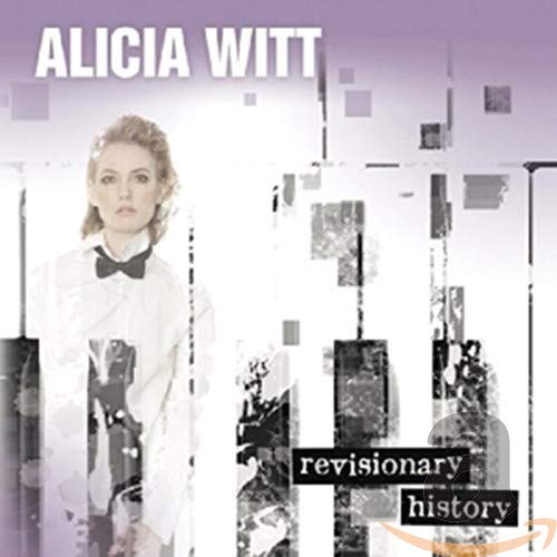 Alicia Witt album cover, “Revisionary History,” featuring a portrait of the artist.