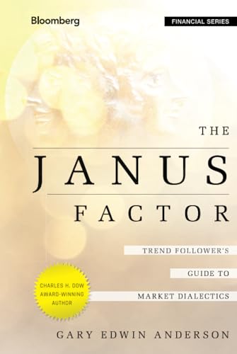 The Janus Factor: Trend Followers Guide to Market Dialectics