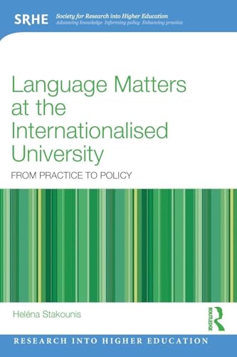 Language Matters at the Internationalised University : From Practice to Policy