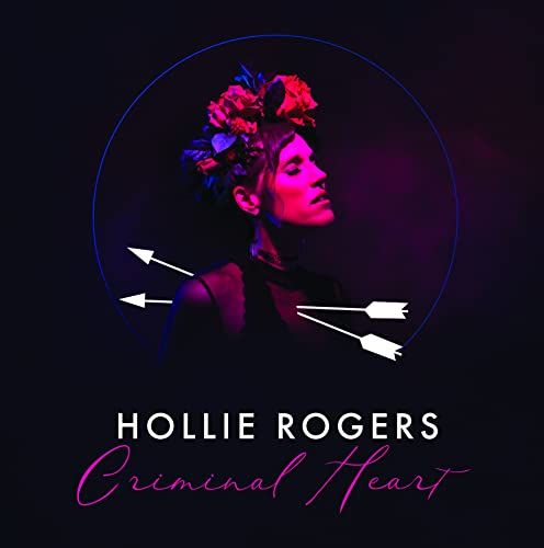 Album cover for Hollie Rogers’ “Criminal Heart” featuring a woman with floral headpiece.
