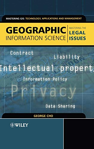 Geographic Information Science : Mastering the Legal Issues