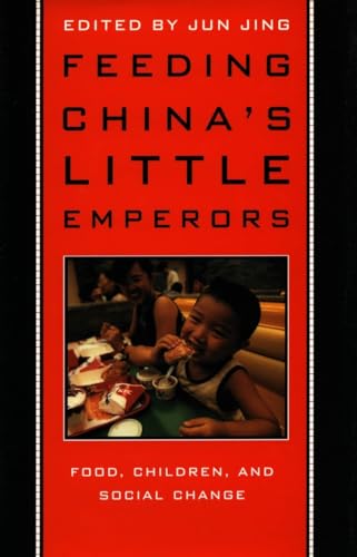 Feeding Chinas Little Emperors: Food