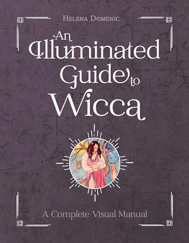 An Illuminated Guide to Wicca