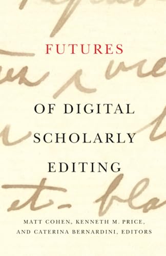 Futures of Digital Scholarly Editing