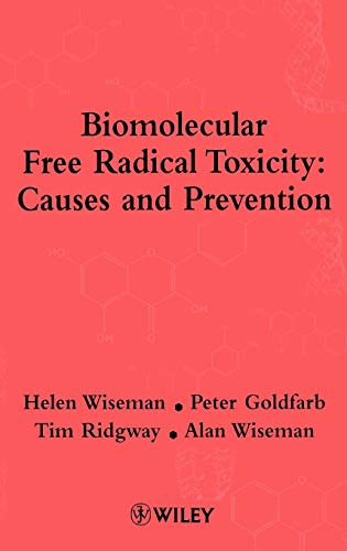 Biomolecular Free Radical Toxicity: Causes and Prevention