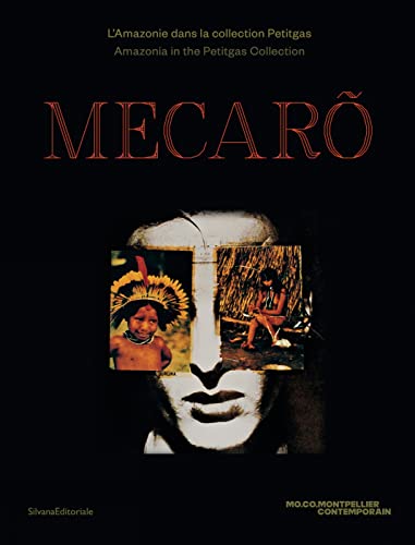 MECARO: Amazonia in the Petitgas collection
