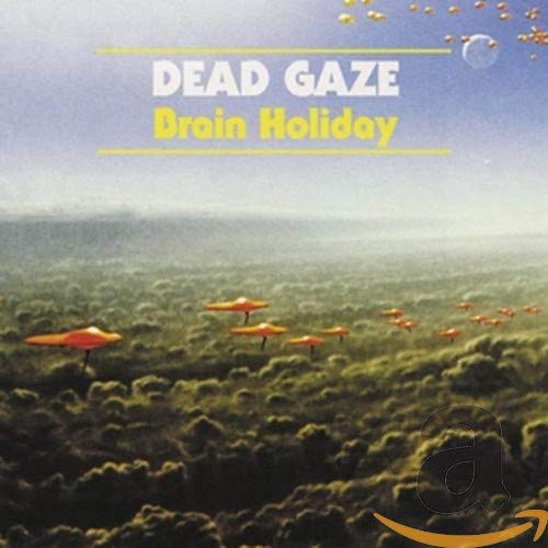 CD cover for Dead Gaze’s “Brain Holiday” with a surreal landscape.