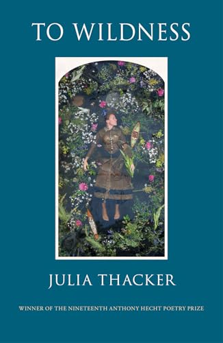 To Wildness : Poems