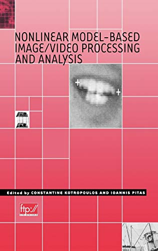 Nonlinear Model-based Image/video Processing and Analysis