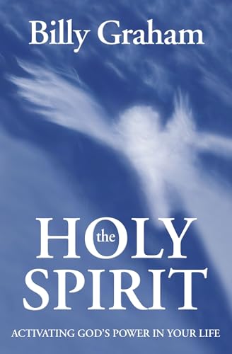 The Holy Spirit : Activating God's Power in Your Life