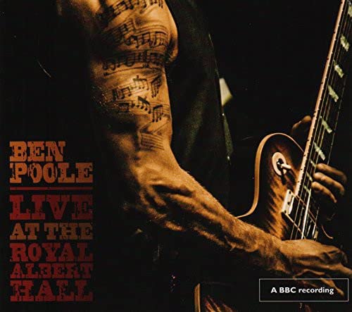 CD cover: Ben Poole playing guitar, tattooed arm, concert title.