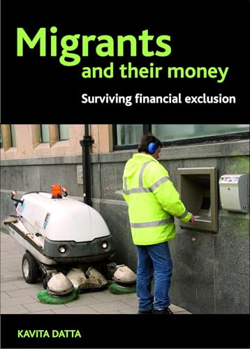 Migrants and Their Money : Surviving Financial Exclusion