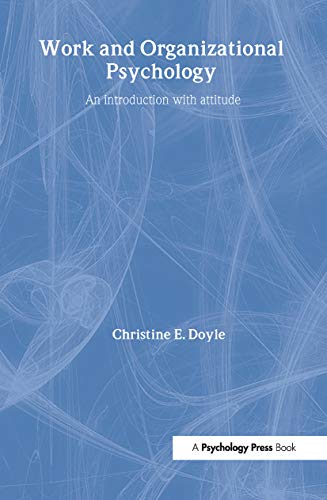 Work and Organizational Psychology : An Introduction with Attitude