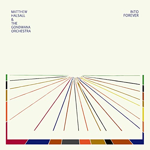 Album cover for Matthew Halsall & The Gondwana Orchestra, "Into Forever.