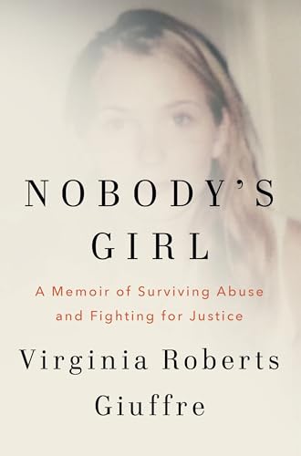 Nobody's Girl : A Memoir of Surviving Abuse and Fighting for Justice