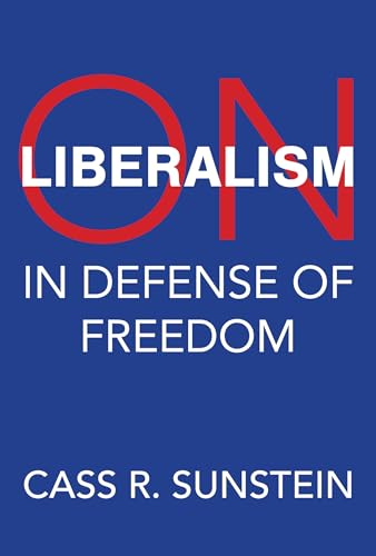 On Liberalism : In Defense of Freedom
