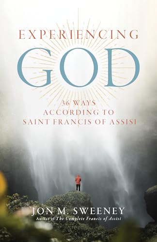 Experiencing God : 36 Ways According to Saint Francis of Assisi