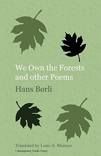 We Own the Forests and other Poems (Norvik Press Series B: English Translations of Scandinavian Literature)