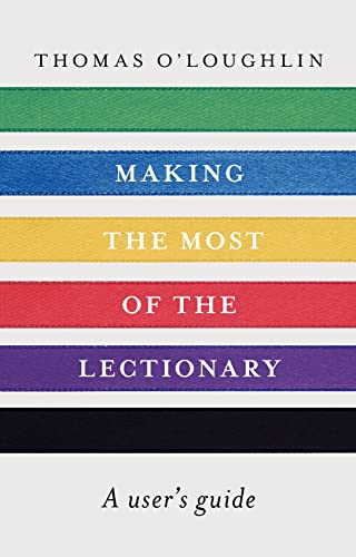 Making the Most of the Lectionary : A User'S Guide