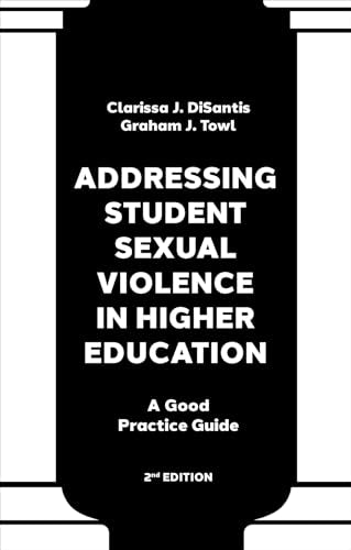 Addressing Student Sexual Violence in Higher Education : A Good Practice Guide