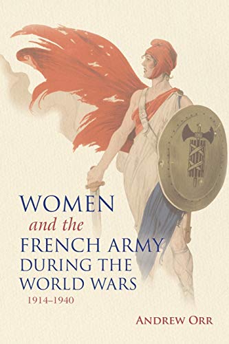 Women and the French Army during the World Wars