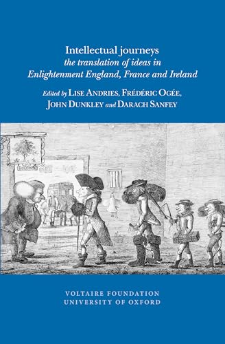Intellectual Journeys : The Translation of Ideas in Enlightenment England, France and Ireland : 2013:12