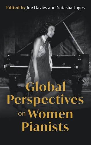Global Perspectives on Women Pianists