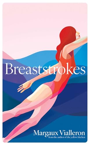 Breaststrokes : 'A study of womanhood, vulnerability, and the secrecy of the inner-life' – Rowan Hisayo Buchanan